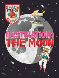 Space Station Academy: Destination the Moon (Space Station Academy)