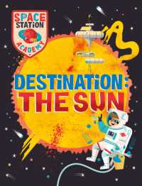 Space Station Academy: Destination the Sun (Space Station Academy)