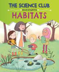 The Science Club Investigates: Habitats (The Science Club Investigates)