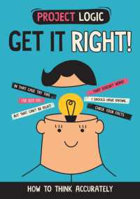 Project Logic: Get it Right! : How to Think Accurately (Project Logic)