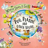 Where Does It Go?: Poo, Plastic and Other Solids (Where Does It Go?)