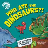 Dinosaur Science: Who Ate the Dinosaurs?! (Dinosaur Science)