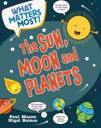 What Matters Most?: The Sun, Moon and Planets (What Matters Most?)