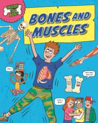 Inside Your Body: Bones and Muscles (Inside Your Body)
