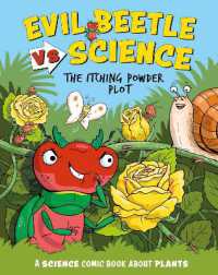 Evil Beetle Versus Science: the Itching Powder Plot : A Science Comic Book about Plants (Evil Beetle Versus Science)