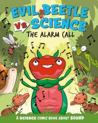 Evil Beetle Versus Science: The Alarm Call : A Science Comic Book about Sound (Evil Beetle Versus Science)