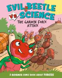 Evil Beetle Versus Science: The Garden Force Attack : A Science Comic Book about Forces (Evil Beetle Versus Science)
