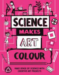 Science Makes Art: Colour (Science Makes Art)