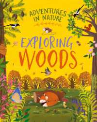 Adventures in Nature: Exploring Woods (Adventures in Nature)
