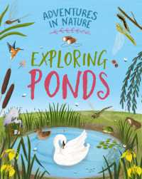 Adventures in Nature: Exploring Ponds (Adventures in Nature)