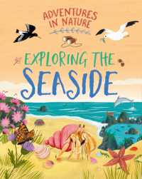 Adventures in Nature: Exploring the Seaside (Adventures in Nature)
