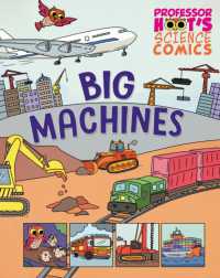 Professor Hoot's Science Comics: Big Machines (Professor Hoot's Science Comics)