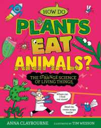 Strange Science: How do Plants Eat Animals? the Strange Science of Living Things (Strange Science)