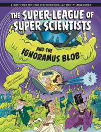 The Super-League of Super Scientists and the Ignoramus Blob (The Super League of Super Scientists)