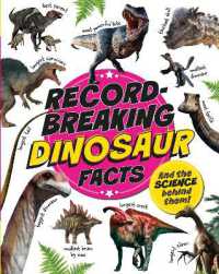 Record-Breaking: Dinosaur Facts : And the science behind them! (Record-breaking)