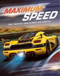 Maximum Speed : The fastest machines on Earth! (Maximum Speed)