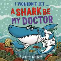 I Wouldn't Let a Shark Be My Doctor : A guide to the body (I Wouldn't Let...)