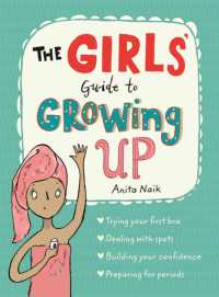 The Girls' Guide to Growing Up: the best-selling puberty guide for girls (Guide to Growing Up)