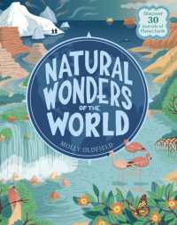 Natural Wonders of the World : Discover 30 marvels of Planet Earth -- Hardback