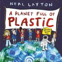 Planet Full of Plastic : and how you can help -- Hardback