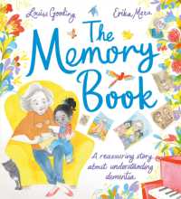 Memory Book : A reassuring story about understanding dementia -- Hardback