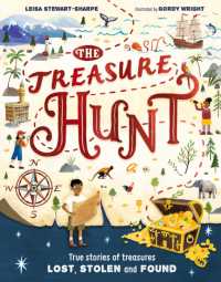 The Treasure Hunt : True stories of treasures lost, stolen and found