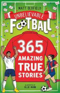 365 Amazing True Football Stories : One for every day! (Unbelievable Football)