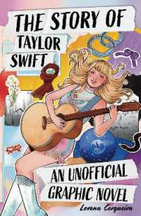 The Taylor Swift Story: An Unofficial Graphic Novel