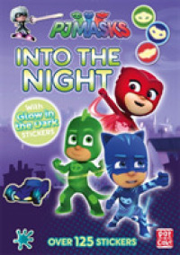 Pj Masks: into the Night : Glow-in-the-dark sticker book (Pj Masks) -- Paperback / softback