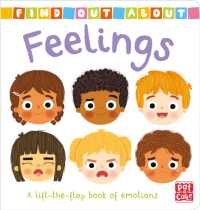 Find Out About: Feelings : A lift-the-flap board book of emotions (Find Out about) （Board Book）