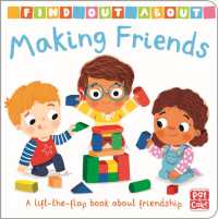 Find Out About: Making Friends : A lift-the-flap board book about friendship (Find Out about) （Board Book）