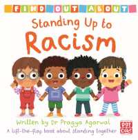 Find Out About: Standing Up to Racism : A lift-the-flap board book about standing together (Find Out about) （Board Book）