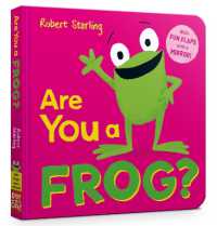 Are You a Frog? : With Lift-the-Flaps and a Mirror! (Are You A...) （Board Book）