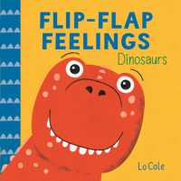 Flip-Flap Feelings: Dinosaurs (Flip Flap Feelings) （Board Book）