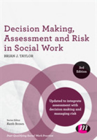 ソーシャルワークにおける意思決定、アセスメントとリスク<br>Decision Making, Assessment and Risk in Social Work (Post-qualifying Social Work Practice Series) （3RD）