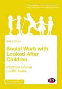 要保護児童のソーシャルワーク（第３版）<br>Social Work with Looked after Children (Transforming Social Work Practice Series) （3RD）