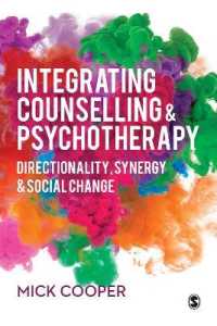 Integrating Counselling & Psychotherapy : Directionality, Synergy and Social Change