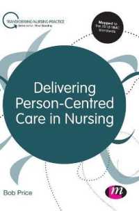 Delivering Person-Centred Care in Nursing (Transforming Nursing Practice) （1ST）