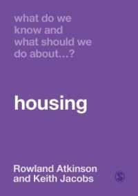 What Do We Know and What Should We Do about Housing? (What Do We Know and What Should We Do About:)