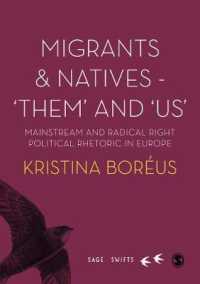 Migrants and Natives - 'Them' and 'Us' : Mainstream and Radical Right Political Rhetoric in Europe (Sage Swifts)