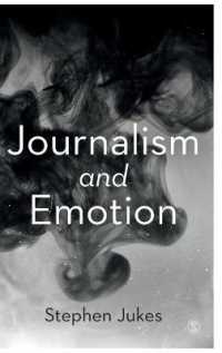 ジャーナリズムと情動<br>Journalism and Emotion