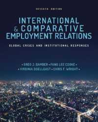 労使関係：国際・比較分析（第７版）<br>International and Comparative Employment Relations : Global Crises and Institutional Responses （7TH）