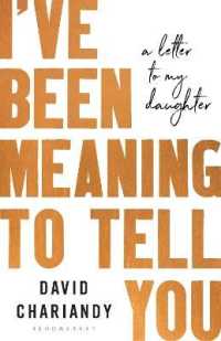 I've Been Meaning to Tell You : A Letter to My Daughter