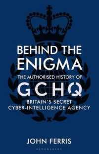 Behind the Enigma : The Authorised History of Gchq, Britain's Secret Cyber-intelligence Agency -- Paperback / softback