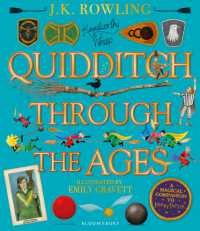 Quidditch through the Ages - Illustrated Edition : A magical companion to the Harry Potter stories