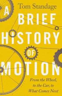 Brief History of Motion : From the Wheel to the Car to What Comes Next -- Paperback (English Language Edition)