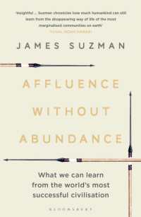 『「本当の豊かさ」はブッシュマンが知っている』（原書）<br>Affluence without Abundance : What We Can Learn from the World's Most Successful Civilisation