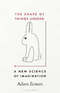 The Shape of Things Unseen : A New Science of Imagination