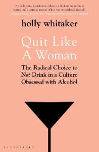 Quit Like a Woman : The Radical Choice to Not Drink in a Culture Obsessed with Alcohol