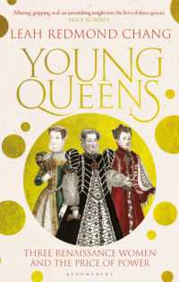 Young Queens : The gripping, intertwined story of Catherine de' Medici, Elisabeth de Valois and Mary, Queen of Scots